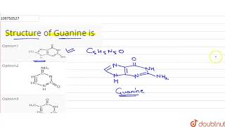 Structure of Guanine is [upl. by Neerual343]