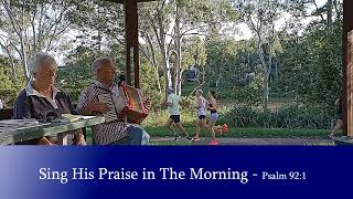 Praising God In The Morning [upl. by Kirtley]