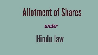 Allotment of Shares under Hindu Law [upl. by Ahsetra]