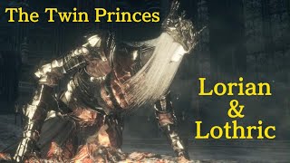 DARK SOULS III  The Twin Princes Lorian amp Lothric [upl. by Obie747]