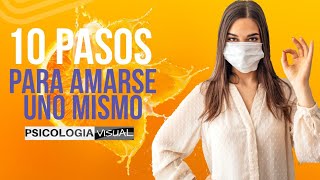 10 Pasos para amarse uno mismo Hazlo ya 💗 Psicología [upl. by Olds934]