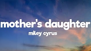 Miley Cyrus – Mothers Daughter Lyrics [upl. by Edik]