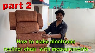 part 2 How to make electronic recliner chair with measurements [upl. by Dietsche]