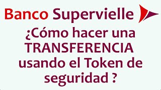 ¿Cómo hacer una TRANSFERENCIA usando el Token de seguridad del Banco Supervielle [upl. by Lutim924]