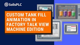 HMI Development Tutorial  Custom Tank Level Fill in Factory Talk View Studio Machine Edition [upl. by Cornish]