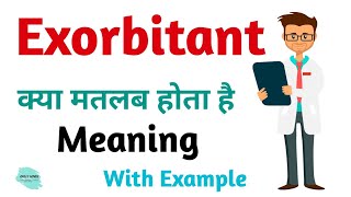 Exorbitant meaning in hindi  Exorbitant Ka Kya Matlab hota hai  Daily use English words [upl. by Salokcin480]