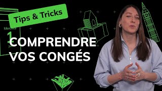 Tout savoir sur les congés  TIPS amp TRICKS [upl. by Oswell74]