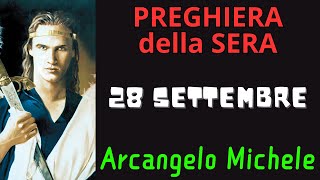 Preghiera della Sera  Preghiera allArcangelo Michele 28 Settembre [upl. by Roti74]