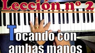 Lección 2 como tocar con ambas manos piano [upl. by Munford]