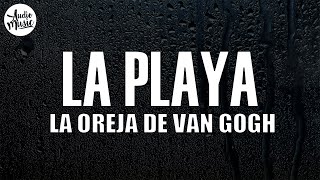 La Oreja de Van Gogh  La Playa Audio Remasterizado [upl. by Cirnek]