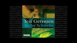 Inder Schwebe von Tess Gerritsen teil 1v2 Hörbuch Roman Bestseller [upl. by Richards]