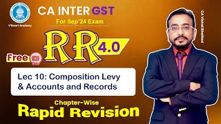 🚀10 GST IDT Revision  Composition Levy  CA amp CMA Inter  Vishal Sir  September 24 amp January 25 [upl. by Sherwood]