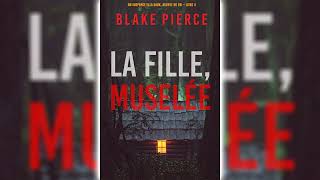 La fille éliminée par Blake Pierce  Livres Audio Gratuit Complet [upl. by Novelc]