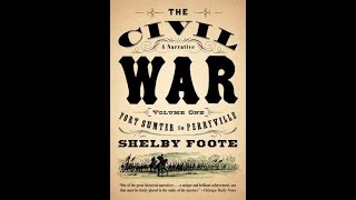 quotThe Civil War Vol 1quot By Shelby Foote [upl. by Yragerg]