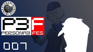 Persona 3 FES  Part 7 Full Playthrough [upl. by Iralav]