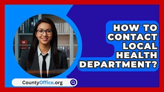 How To Contact Local Health Department  CountyOfficeorg [upl. by Ulu]