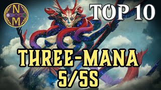 MTG Top 10 ThreeMana 55s  SUPER EFFICIENT Creatures  Magic the Gathering  Episode 641 [upl. by Aiyekal]