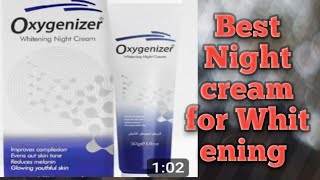 Oxygenizer Whitening Night cream honest review [upl. by Fitzgerald]