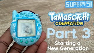 Tamagotchi Connection 2024 Part 3  Starting a new generation [upl. by Iatnohs418]