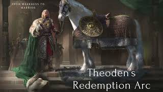 How Did Theoden Become the Hero King of Rohan [upl. by Pasquale]