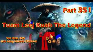 Tuam Leej Kuab The Hmong Shaman Warrior Part 351 [upl. by Nylssej]