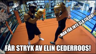 FÅR STRYK AV VÄRLDSMÄSTARE I BOXNING ELIN CEDERROOS SWKs Vlog 114 [upl. by Cilegna]