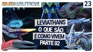 Leviathans quem são o que fazem como vivem parte 2  Subnautica Below Zero [upl. by Jonah]