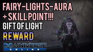 DCUO  FairyLightsAura  Skill Point  Gift of Light Reward [upl. by Narahs]