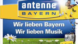 Wir lieben Bayern  Der ANTENNE BAYERN Frühlingssong [upl. by Rolland225]