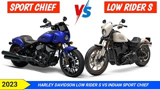 2023 Harley Davidson Low Rider S Vs 2023 Indian Sport Chief [upl. by Ennayelsel]