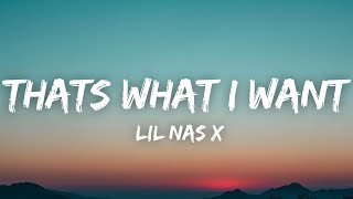 Lil Nas X  THATS WHAT I WANT Lyrics [upl. by Finny]