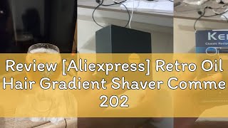 Review Aliexpress Retro Oil Hair Gradient Shaver Comme 2024 Hair Salon Push White Hair clipper Wh [upl. by Christal8]