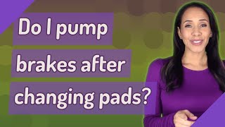 Do I pump brakes after changing pads [upl. by Annice]