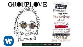 Grouplove  quotRaspberryquot OFFICIAL AUDIO [upl. by Roosevelt]