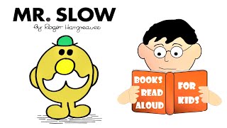 Storytime Online  MR SLOW by Roger Hargreaves Read Aloud by Books Read Aloud for Kids [upl. by Dorman677]