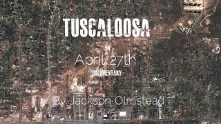 Tuscaloosa An April 27th Documentary [upl. by Frasquito]