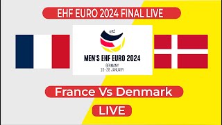 🔴 France Vs Denmark Final Live  2024 European Mens Handball Championship Final Live  håndbold [upl. by Atkinson]