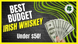 Best Budget Irish Whiskey  Volume 1 [upl. by Eidnil962]