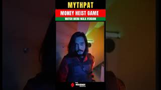 Mythpat In Netflix Series Money Heist Game ApnaWala shorts [upl. by Galvan818]