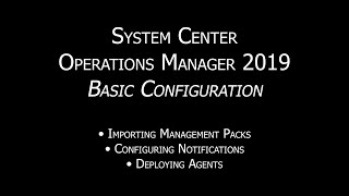 SCOM 2019 Basic Configuration after Install  System Center Operations Manager 2019  OpsMgr 2019 [upl. by Ohaus933]