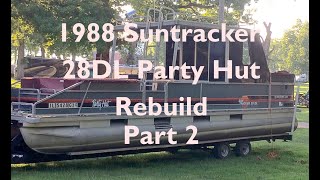 1988 Sun Tracker 28 DL Party Hut Pontoon Rebuild Part 2 [upl. by Xam]