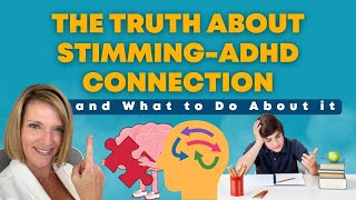 The Truth About StimmingADHD Connection and What to Do About it [upl. by Ydollem]