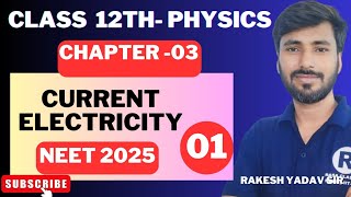 Current electricity lectutre 1 by Rakesh yadav sir for neet 20252026 [upl. by Yelloh]