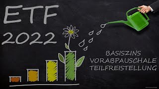 ETFBasiswissen 2022 Basiszins Vorabpauschale Teilfreistellung [upl. by Yerfej215]