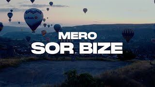 MERO  SOR BIZE Official Video [upl. by Karas]