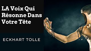 Eckhart tolle  Les pensées négatives dans votre têteYoutubeLa voix qui résonne dans votre tête 🔔 [upl. by Hairu]