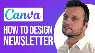 How To Design a Newsletter On Canva  Step by Step Tutorial For Beginners [upl. by Carper703]