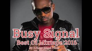 Busy Signal Best Of Mixtape by DJLass Angel Vibes June 2016 [upl. by Hardy]