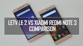 LeEco Letv Le 2 vs Xiaomi Redmi Note 3  Comparison [upl. by Ladnar]