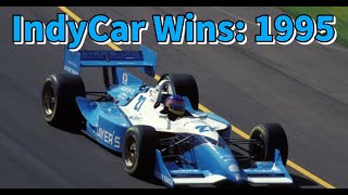 Every IndyCar Win in 1995 [upl. by Imik]